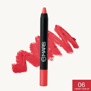 MARS Won’t Smudge Won’t Budge Crayon Lipstick – 3.5g (I Won’t Give Up 06)